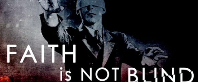 Clearing the Fog: “Christianity Doesn’t Need Evidence Because Faith is Blind”