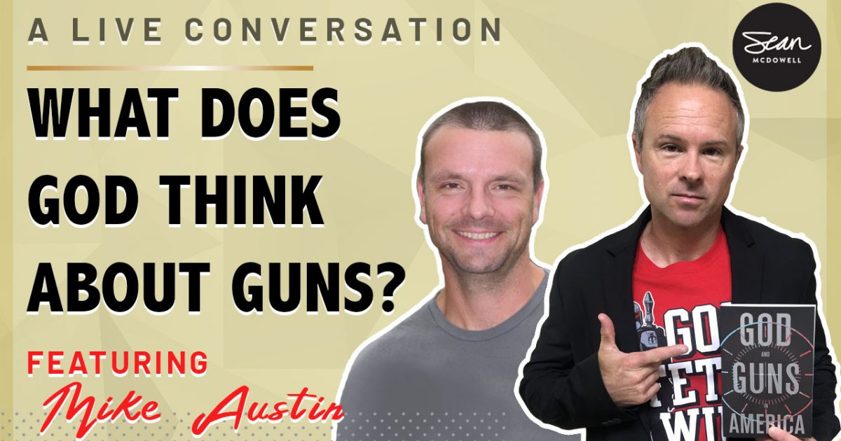 What Does God Think About Guns A Conversation With Sean McDowell