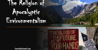 The Religion of Apocalyptic Environmentalism