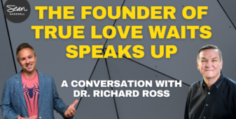 Purity Culture & True Love Waits: A Conversation with Richard Ross