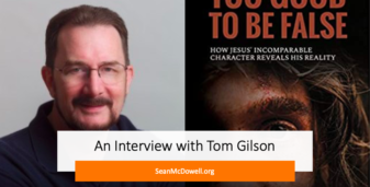 Is Jesus Too Good to Be False? Interview with Author Tom Gilson.